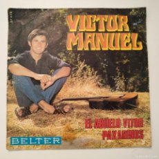 Discos de vinilo: 7” VÍCTOR MANUEL. EL ABUELO VITOR-PAXARINOS 1969 (EX_NM)