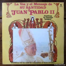 Discos de vinilo: LA VOZ Y EL MENSAJE DE SU SANTIDAD EL PAPA JUAN PABLO II - 1979 - VISITA A MÉXICO - CRISTIANISMO