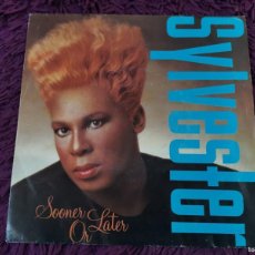Discos de vinilo: SYLVESTER – SOONER OR LATER , VINYL 7” SINGLE 1987 SPAIN A-SG-1057 PROMO
