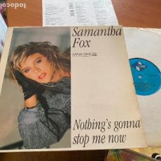 Discos de vinilo: SAMANTHA FOX (NOTHING'S GONNA STOP ME NOW) MAXI ESPAÑA 1987 (B-45)