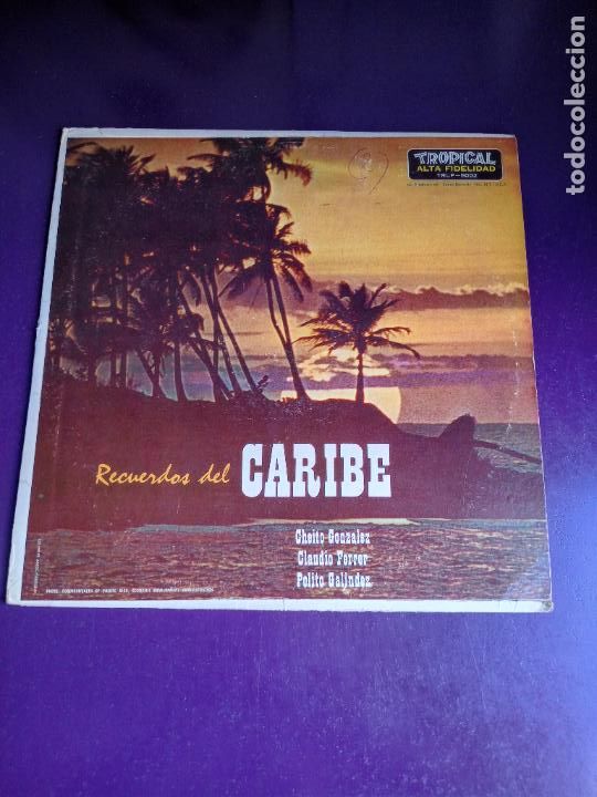 Vinyl-Schallplatten: Cheito Gonzalez, Claudio Ferrer, Polito Gal&iacute;ndez &lrm;&ndash; Recuerdos Del Caribe - LP TROPICAL 196? - LATINO