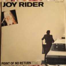 Discos de vinilo: JOY RIDER - POINT OF NO RETURN - 1986