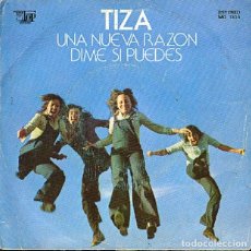 Discos de vinilo: TIZA – UNA NUEVA RAZÓN; DIME SI PUEDES – TOP 1338 – 1973