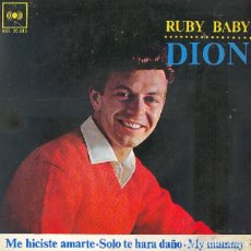 Discos de vinilo: DION – RUBY BABY; SOLO TE HARÁ DAÑO; ME HICISTE AMARTE + 1 – CBS 20.083 – 1963