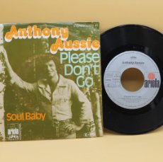 Discos de vinilo: ANTHONY AUSSIE PLEASE DON'T GO-SOUL BABY SINGLE MADE IN GERMANY 1977