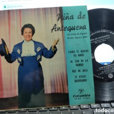 Discos de vinilo: NIÑA DE ANTEQUERA EP COMO TE QUIERE TU MARE + 3 1963
