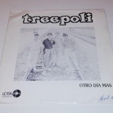Discos de vinilo: S12- TREEPOLI - OTRO DÍA MÁS (7”, SINGLE, PROMO)- SINGLE 7” PORT VG DISC VG+