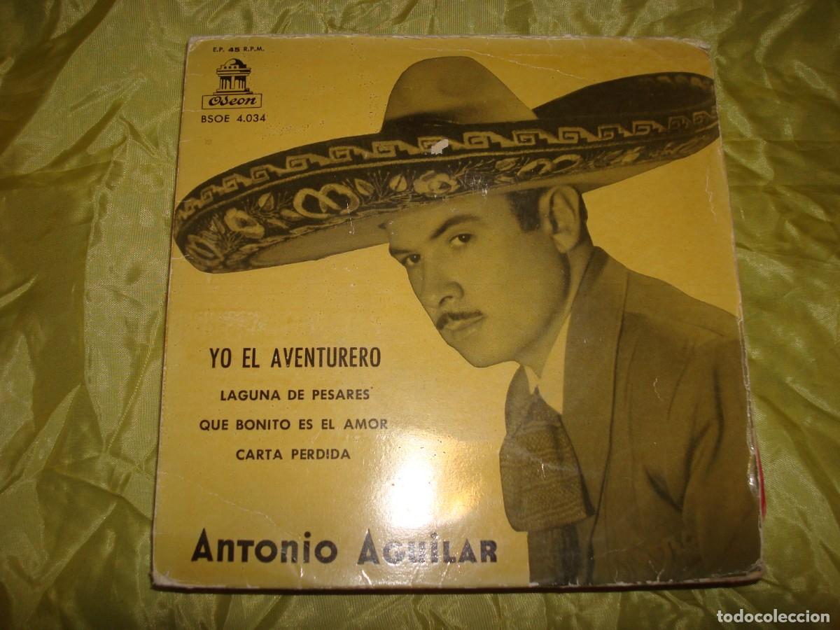 Discos de vinilo: ANTONIO AGUILAR. YO EL AENTURERO + 3. EP. ODEON, 1958(#) - Foto 1