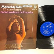 Discos de vinilo: LP EL AMOR BRUJO / JARDINES DE ESPAÑA ( MANUEL DE FALLA + INES RIVADENEIRA + ALICIA DE LARROCHA )