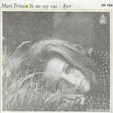Discos de vinilo: MARI TRINI,YO NO SOY ESA SINGLE DEL 72