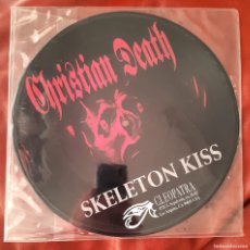 Discos de vinilo: CHRISTIAN DEATH - SKELETON KISS 10”