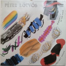 Discos de vinilo: PÉTER EÖTVÖS - 'CRICKET MUSIC / SEQUENCES OF THE WIND' (LP, HUNGAROTON - 1985)
