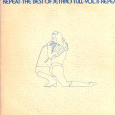Discos de vinilo: THE BEST OF ”JETHRO TULL”. VOLUMEN LL - REPEAT / LP CHRYSALIS 1977 RF-18451