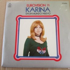 Discos de vinilo: KARINA - EN UN MUNDO NUEVO / QUISIERA TENER. SINGLE 7”, ED ESPAÑOLA 1969. IMPECABLE (NM)