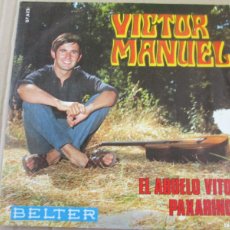 Discos de vinilo: VICTOR MANUEL - EL ABUELO VITOR / PAXARINOS. SINGLE, EDICIÓN ESPAÑOLA DE 1969. MAGNÍFICO ESTADO