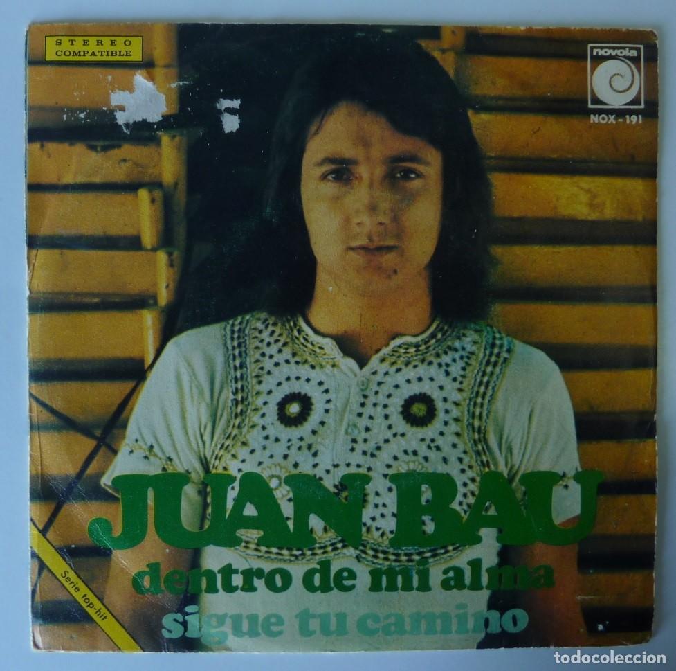 Discos de vinilo: JUAN BAU // DENTRO DE MI ALMA // 1973 // SINGLE - Foto 1
