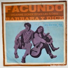 Discos de vinilo: BARBARA Y DICK-FACUNDO/DIGANME DONDE ESTAN LAS FLORES/1968 RCA VICTOR 3-10288, ESPAÑA.