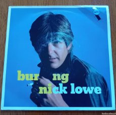 Discos de vinilo: NICK LOWE BURNING (F BEAT-ESPAÑA 1982) POWER POP SINGLE VG/M-
