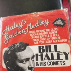 Discos de vinilo: BILL HALEY & HIS COMETS- HALEY´S GOLDEN MEDLEY. SINGLE.