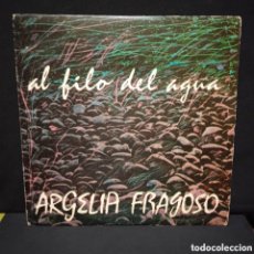 Discos de vinilo: AL FILO DEL AGUA - ARGELIA FRAGOSO - CANCIONES DE PABLO MILANÉS Y SILVIO RODRÍGUEZ - AREITO 1988 LP