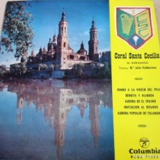 Discos de vinilo: CORAL SANTA CECILIA DE ZARAGOZA - HIMNO A LA VIRGEN DEL PILAR. EP, ED ESPAÑOLA 7” 1960. IMPECABLE