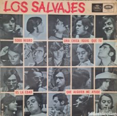 Discos de vinilo: LOS SALVAJES – TODO NEGRO / UNA CHICA IGUAL QUE TU / ES LA EDAD / QUE ALGUIEN ME AYUDE. LGS.4