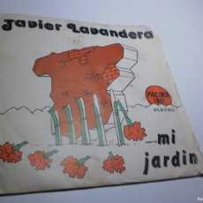 Discos de vinilo: SINGLE JAVIER LAVANDERA. MI JARDÍN. ATARDECER DE MI INFANCIA. PACOES 1976 (BUEN ESTADO)