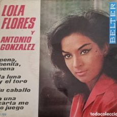 Discos de vinilo: LOLA FLORES Y ANTONIO GONZALEZ* ‎– PENA, PENITA, PENA SELLO: BELTER ‎– 51.122 FORMATO: VINYL, 7”
