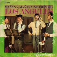 Discos de vinilo: LOS ANGELES ··· MAÑANA, MAÑANA / NO PIENSES - (SINGLE)