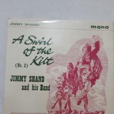 Discos de vinilo: JIMMY SHAND AND HIS BAND – A SWIRL OF THE KILT (NO. 2) PARLOPHONE – MGEP 8828 VINILO, 7”BLACK LABELS