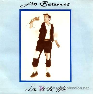 Discos de vinilo: LOS BERRONES &middot;&middot;&middot; La de la tele - (Single 45 rpm) &middot;&middot; NUEVO - Foto 1
