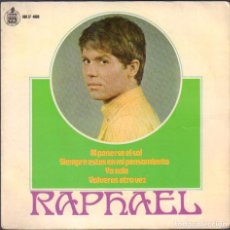 Discos de vinilo: RAPHAEL . AL PONERSE EL SOL, VOLVERE OTRA VEZ, YO SOLO.../ EP HISPAVOX 1967 / BUEN ESTADO RF-6968