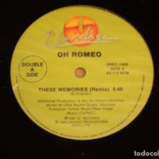 Discos de vinilo: OH ROMEO – THESE MEMORIES (REMIX)