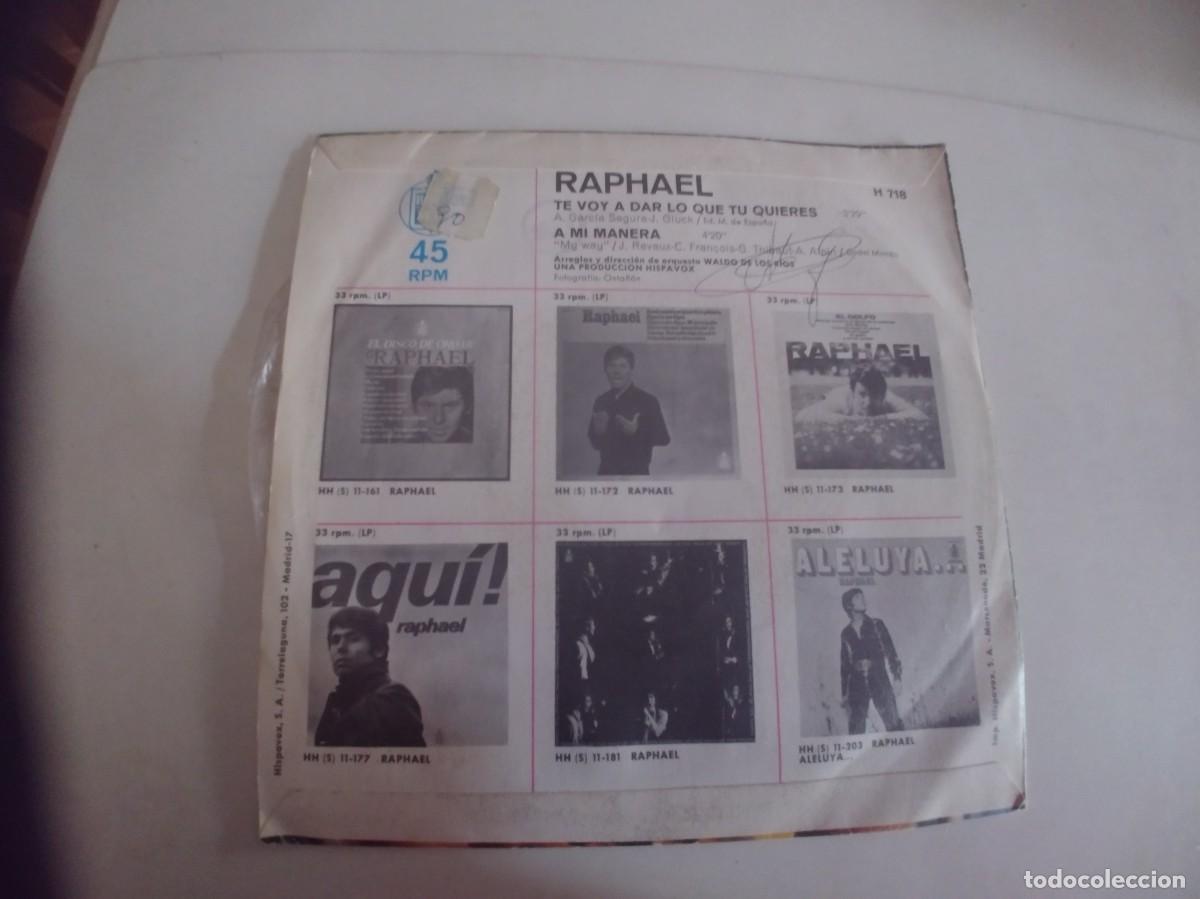 Discos de vinilo: RAPHAEL-SINGLE TE VOY A DAR LO QUE TU QUIERES - Foto 2