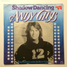 Discos de vinilo: ANDY GIBB ‎– SHADOW DANCING / TOO MANY LOOKS IN YOUR EYES , GERMANY 1978 RSO