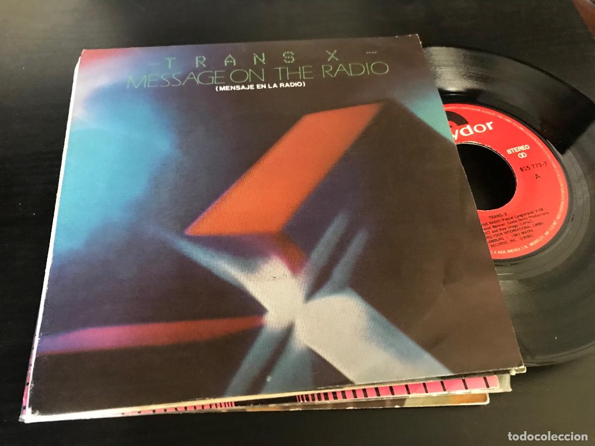 Dischi in vinile: TRANS X - MESSAGE ON THE RADIO 7&rdquo; SINGLE POLYDOR 1984 - SYNTH POP
