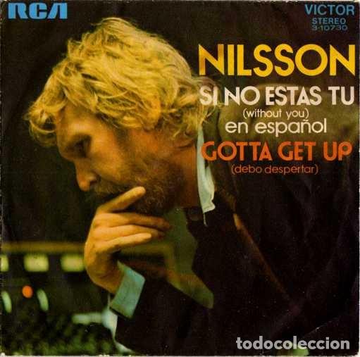 Discos de vinilo: NILSSON &middot;&middot;&middot; Without you / Gotta get up - (Single) - Foto 1