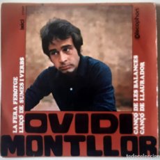Discos de vinilo: OVIDI MONTLLOR. LA FERA FEROTGE/ LLIÇÓ DE SUMES I VERBS/ CANÇO DE LES BALANCES/ LLAURADOR. 1968 EP