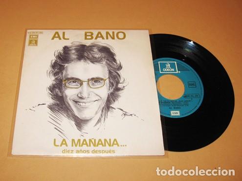 Discos de vinilo: AL BANO - LA MA&Ntilde;ANA (VERSION 78) - SINGLE - 1978 - EMI ODEON - Foto 1
