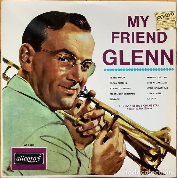 Discos de vinilo: Ray Eberle Orchestra &lrm;&ndash; My Friend Glenn - Foto 1