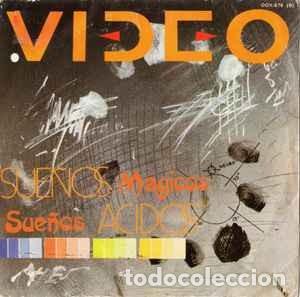 Discos de vinilo: Video - Sue&ntilde;os M&aacute;gicos, Sue&ntilde;os &Aacute;cidos (Single) - Foto 1