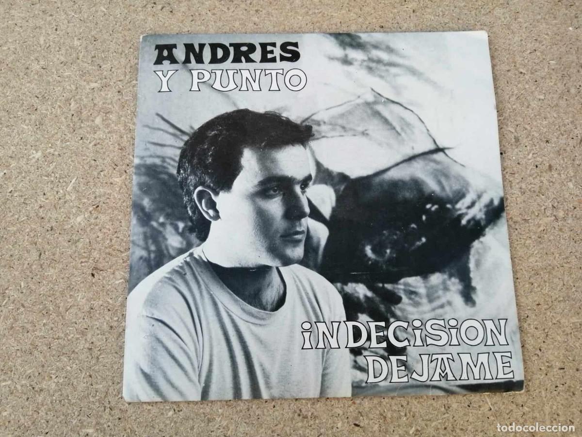 Discos de vinilo: DISCO SINGLE ANDRES Y PUNTO (INDECISION - DEJAME) - Foto 1