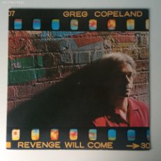 Discos de vinilo: GREG COPELAND ‎– REVENGE WILL COME , HOLANDA 1983 GEFFEN RECORDS COPIA PROMOCION
