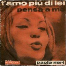 Discos de vinilo: PAOLA NERI ‎– T'AMO PIU' DI LEI - SG SPAIN 1965 - VERGARA/ARISTON ‎45.101 A - VG+/VG