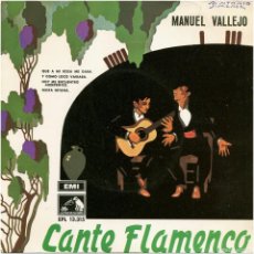Discos de vinilo: MANUEL VALLEJO ‎- CANTE FLAMENCO - LA VOZ DE SU AMO ‎7EPL 13.315 - ANTONIO JIMENEZ
