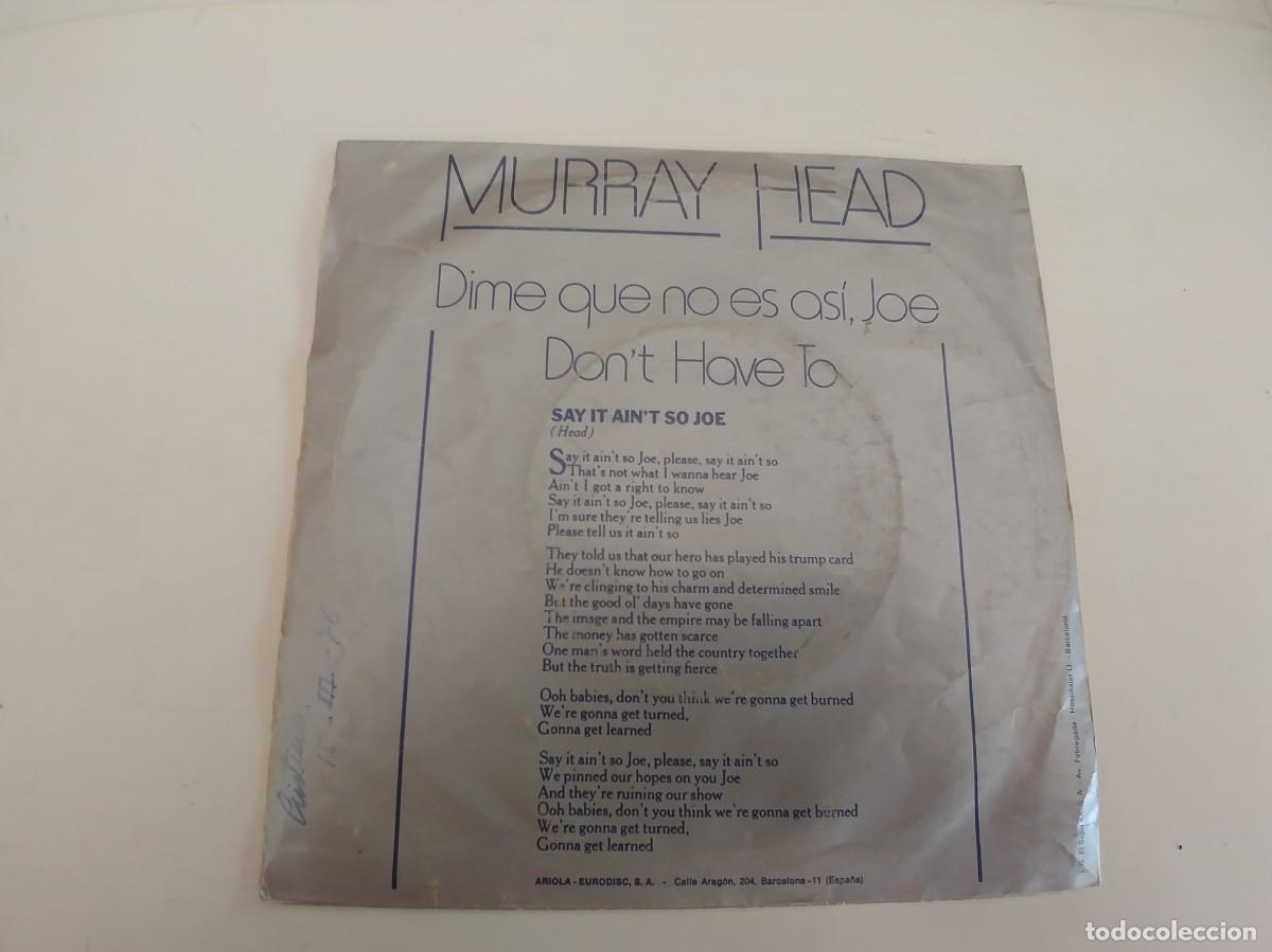 Discos de vinilo: MURRAY HEAD-SINGLE DIME QUE NO ES ASI JOE - Foto 2