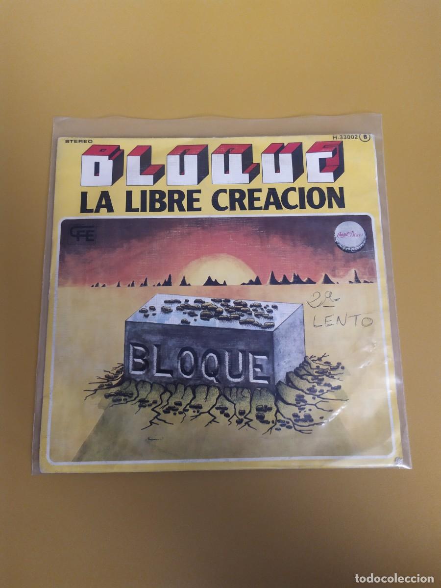 Discos de vinilo: Bloque - La libre creaci&oacute;n / Nostalgia 1978 - Foto 1