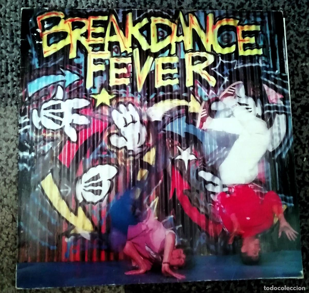 Discos de vinilo: Breakdance Fever LP, Compilation edic. Espa&ntilde;a con Break Machine, Whodini, etc- electro - Foto 1
