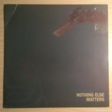 Discos de vinilo: METALLICA 'NOTHING ELSE MATTERS'