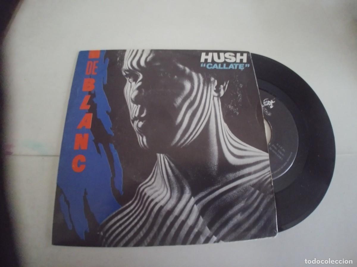Discos de vinilo: DE BLANC-SINGLE HUSH - Foto 1